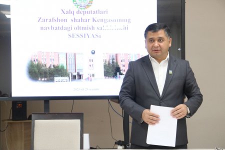 ХALQ DEPUTATLARI ZARAFSHON SHAHAR KENGASHINING NAVBATDAGI OLTMISH SAKKIZINCHI SESSIYASI BO'LIB O'TDI