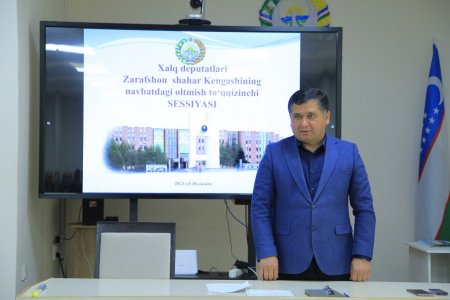 ХALQ DEPUTATLARI ZARAFSHON SHAHAR KENGASHINING NAVBATDAGI OLTMISH TOʻQQIZINCHI SESSIYASI